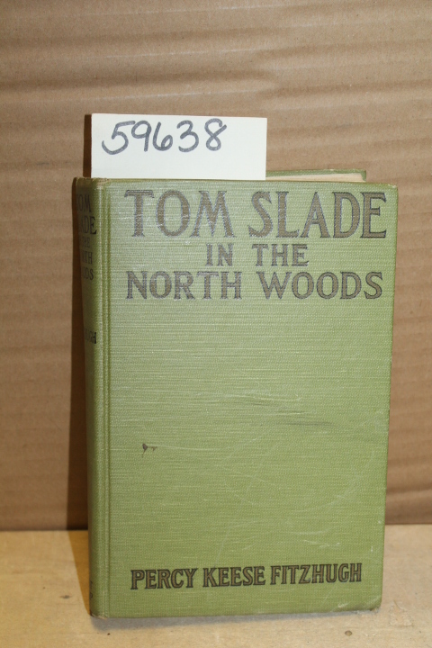 Fitzhugh, Percy Keese: Tom Slade in the North Woods