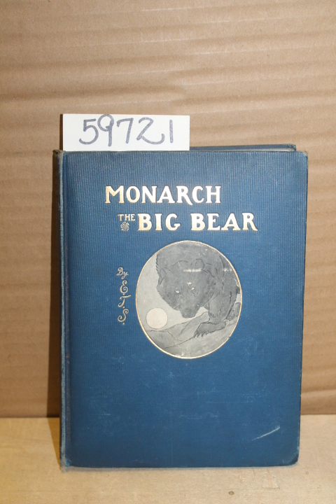 Thompson-Seton, Ernest: Monarch the Big Bear of Tallac
