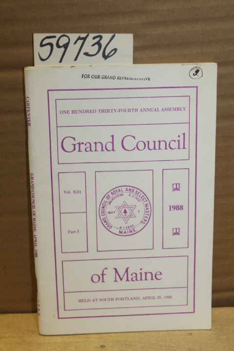 Grand Council of Maine: Grand Council of Maine; 134th annual assembly  held @...