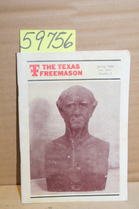 Howard, Duncan C. (editor): The Texas Freemason, Spring 1986, Vol. XXVI, Numb...