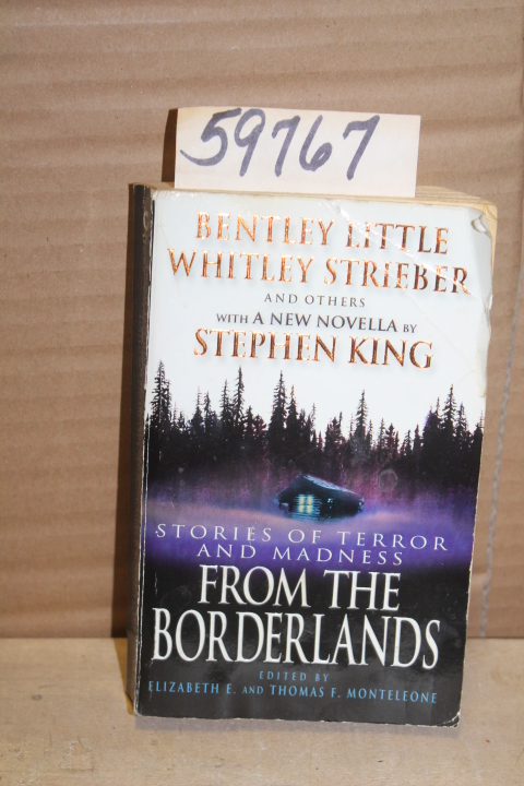 Monteleone, Elizbeth E.  &  Thomas F: From the Borderlands; Stories of Terror...