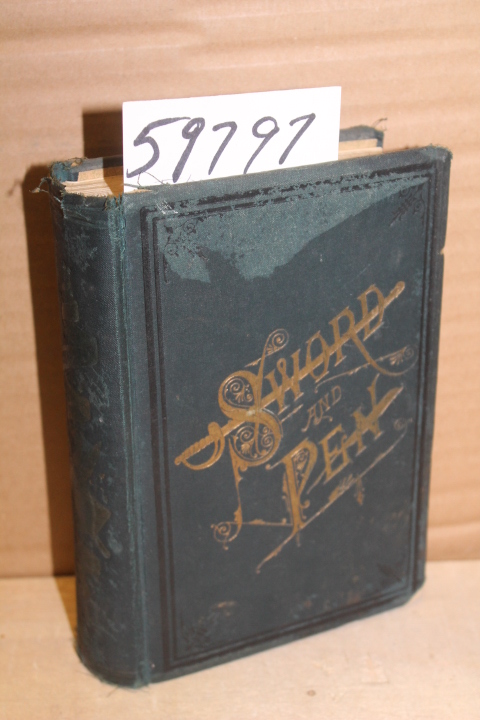 Owens, John Algernon: Sword & Pen or Ventures and Adventures of Colonel Willa...
