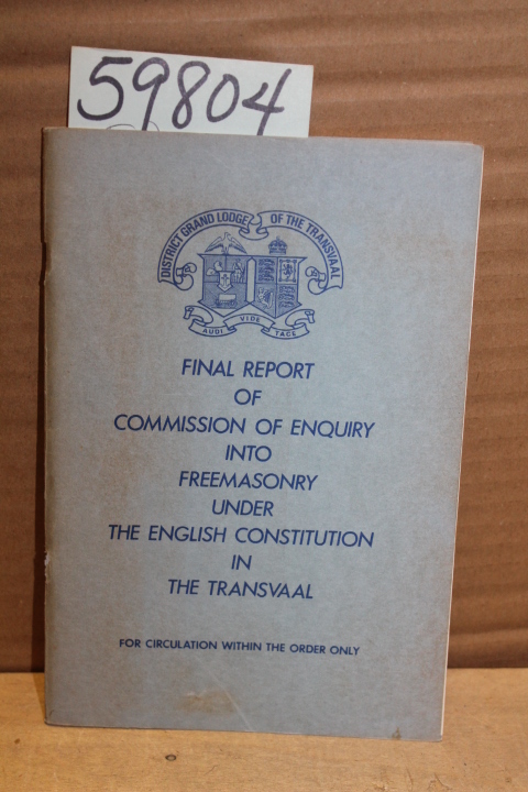 Freemasonry: Final Report of Commission of Enquiry into Freemasonry under The...