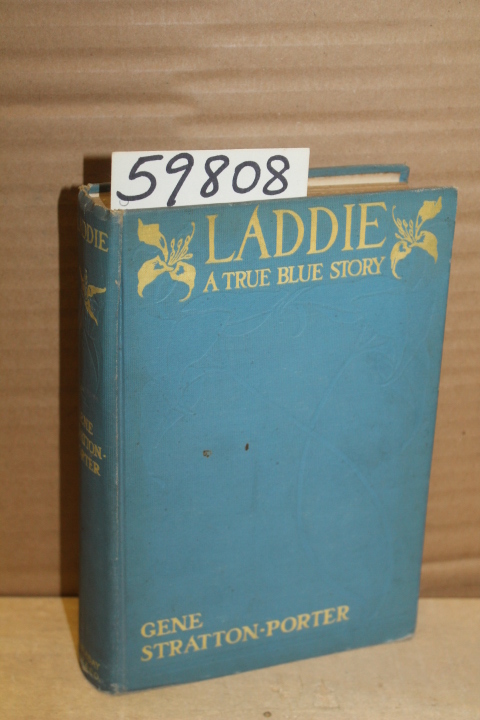 Stratton-Porter: Laddie; A true blue story
