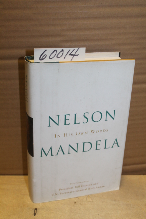 Mandela, Nelson: Nelson Mandela in his own Words