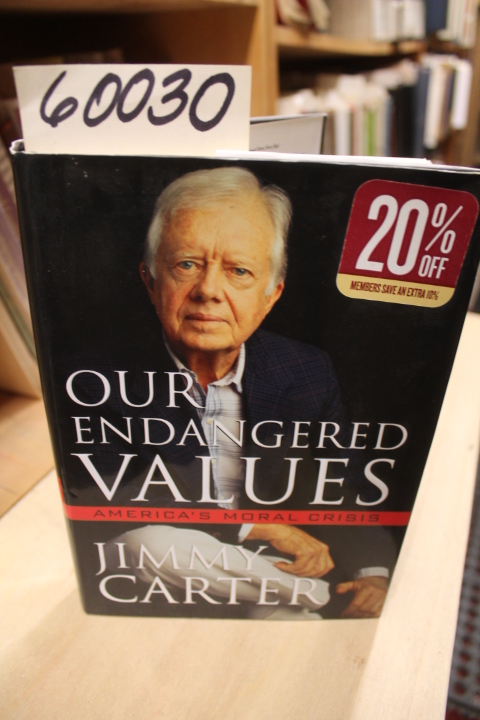 Carter, Jimmy: Our Endangered Values; America's Moral Crisis