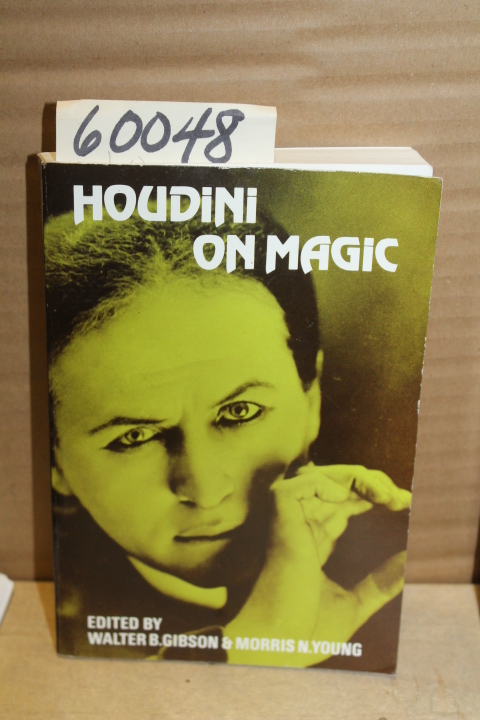 Gibson, Walter B. (editor): Houdini on Magic