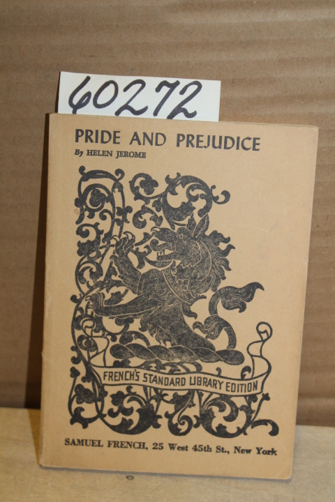 Jerome, Helen: Pride and Prejudice: A sentimental comedy in three acts