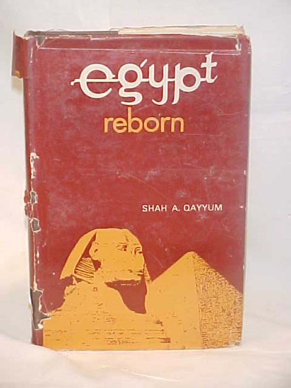 Qayyum, Shah Abdul: Egypt Reborn; a study of Egypt's Freedom Movement 1945-52