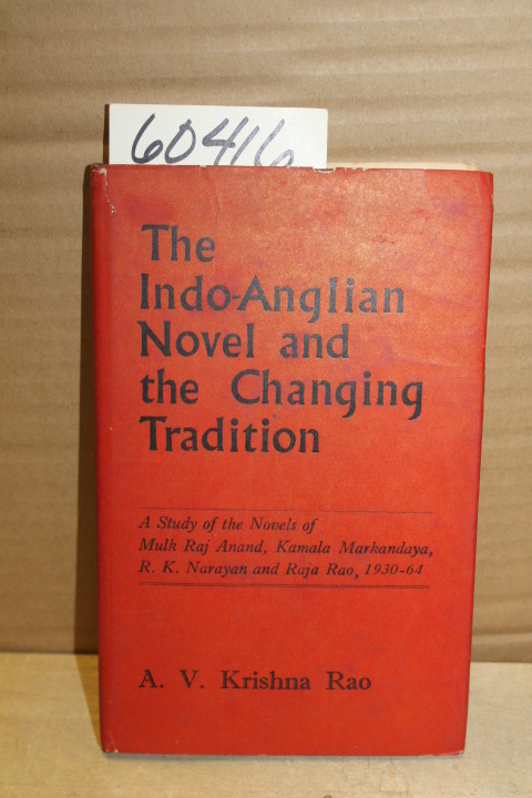 Rao, A.V Krishna: The Indo-Anglian Novel and the Changing Tradition