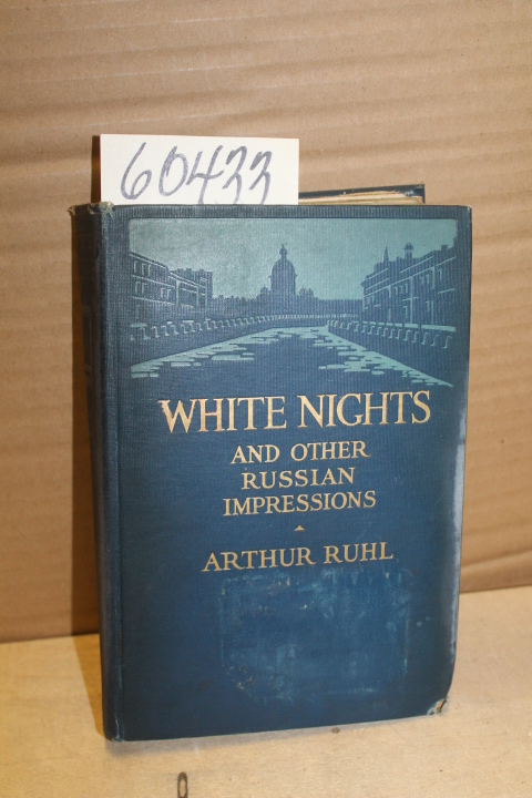 Ruhl, Arthur: White Nights and other Russian Impressions