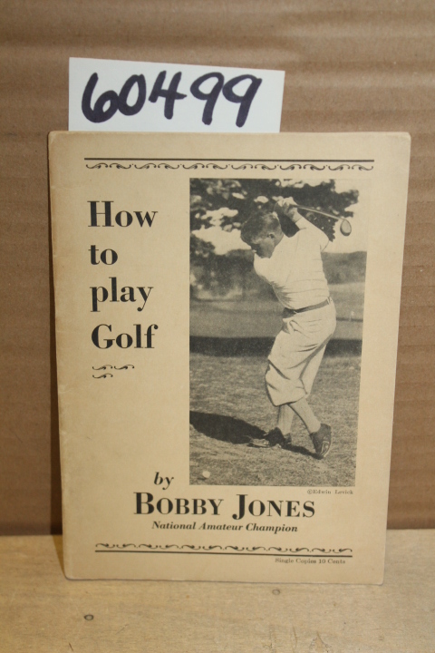 Jones, Bobby: How to Play Golf