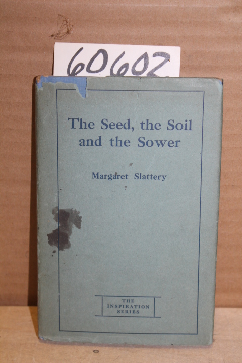 Slattery, Margaret: The Seed, the Soil and the Sower