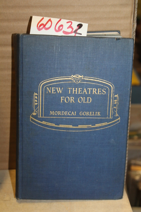 Gorelik, Mordecai: New Theatres for Old
