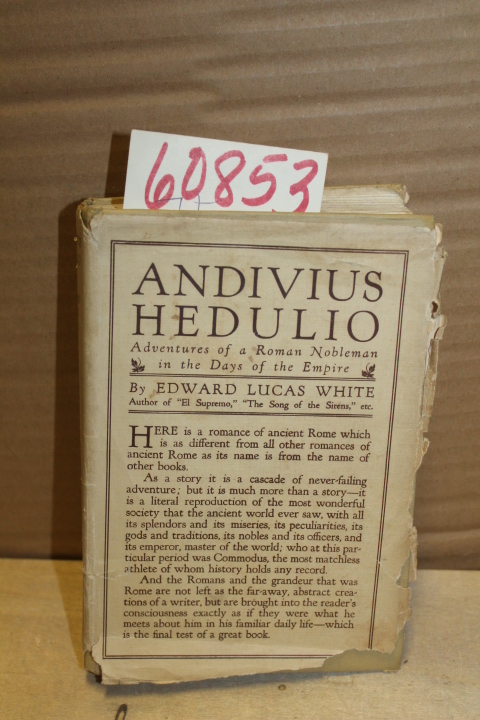 White, Edward Lucas: Andivius Hedulio; Adventures of a Roman Nobleman in the ...