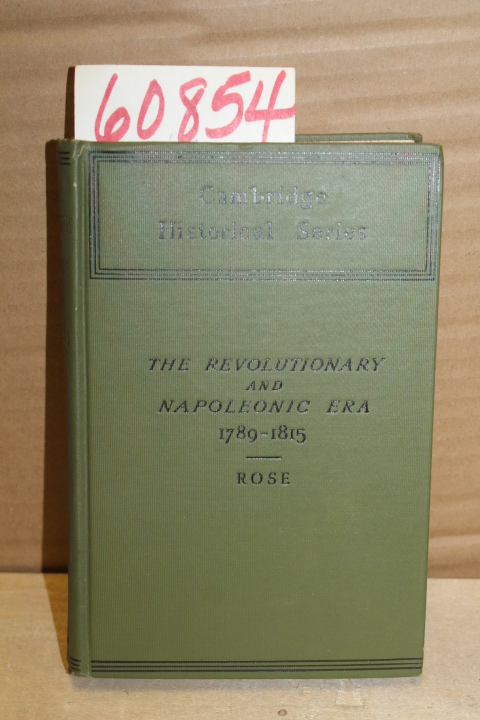 Rose, J. Holland: The Revolutionary and Napoleonic 1789-1815