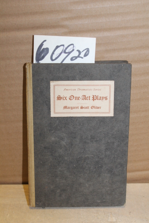 Oliver, Margaret Scott: Six and One Act Plays