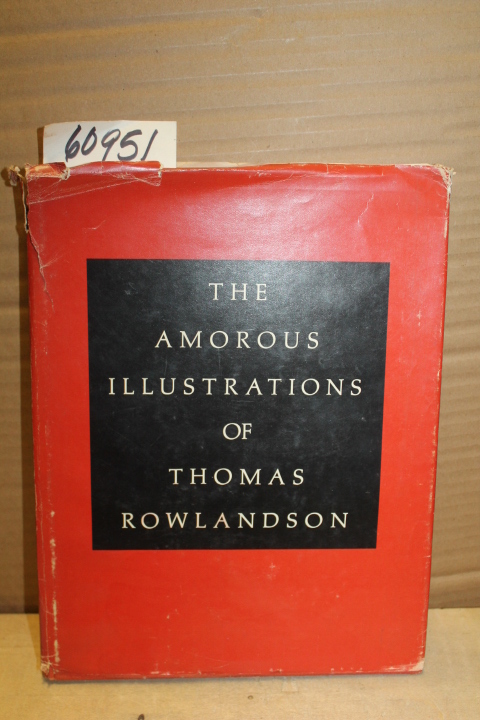 Rowlandson, Thomas: The Amorous Illustrations of Thomas Rowlandson. Introduct...