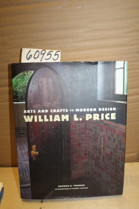 Thomas, George;  Venturi, Robert and...: Arts and Crafts to Modern Design  Wi...