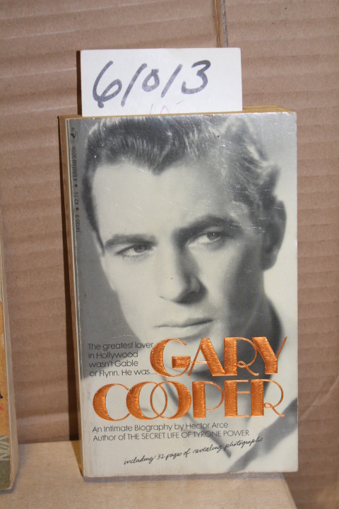 Arce, Hector: Gary Cooper an Intimate Biography