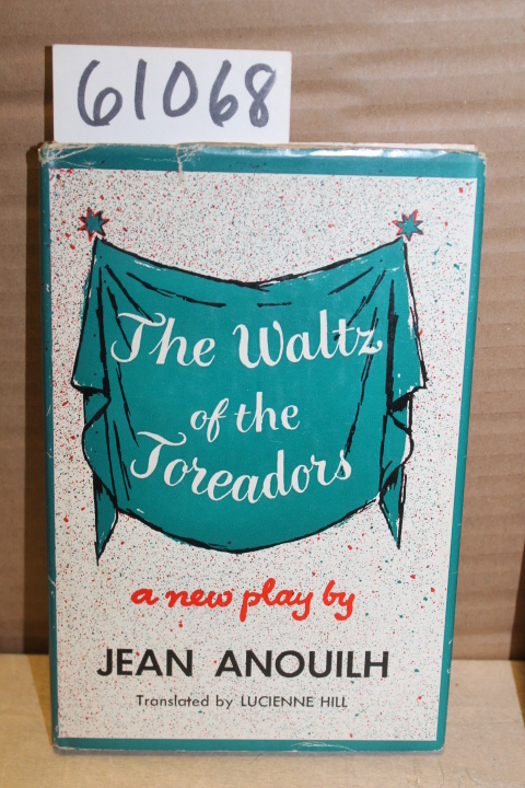 Anouilh, Jean: The Waltz of the Toreadors