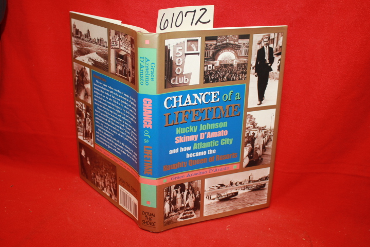 D'Amato, Grace Anselmo (Signed): Chance of a Lifetime Nucky Johnson, Skinny D...