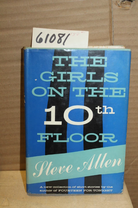 Allen, Steve: The Girls on the 10th Floor
