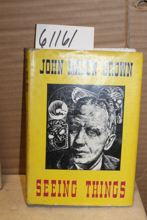 Brown, John Mason: Seeing Things