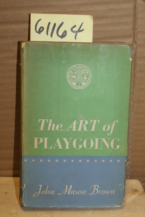 Brown, John Mason: The Art of Playgoing