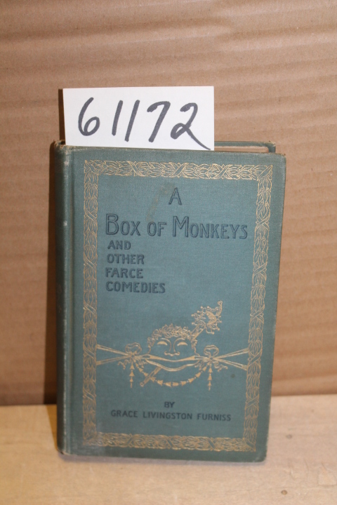 Furniss, Grace Livingston: A Box of Monkeys And Other Farce Comedies
