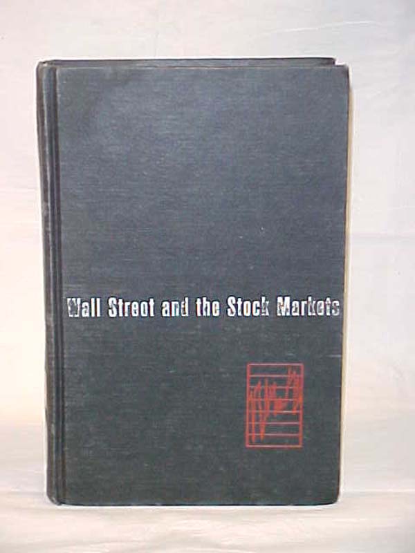 Wyckoff, Peter: Wall Street and the Stock Markets,  Chronology (1644-1971)