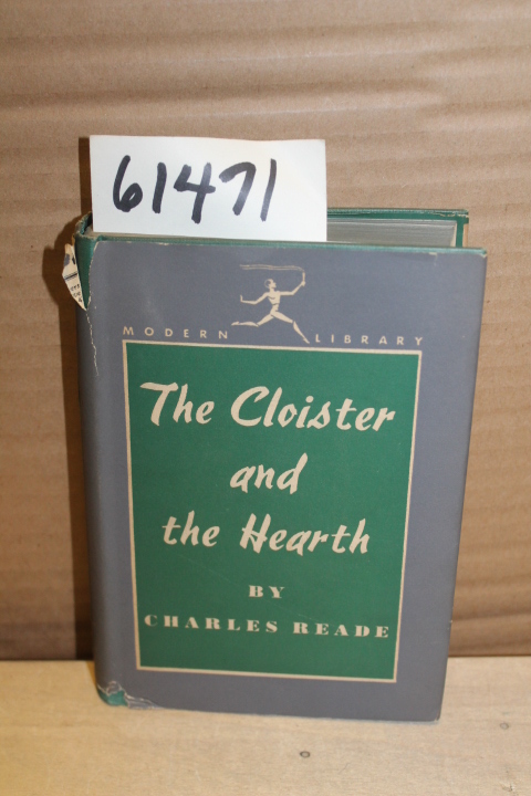 Reade, Charles: The Cloister and the Hearth A Tale of the Middle Ages