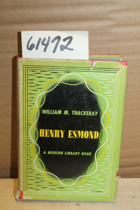 Thackeray, William Makepeace: The History of Henry Esmond