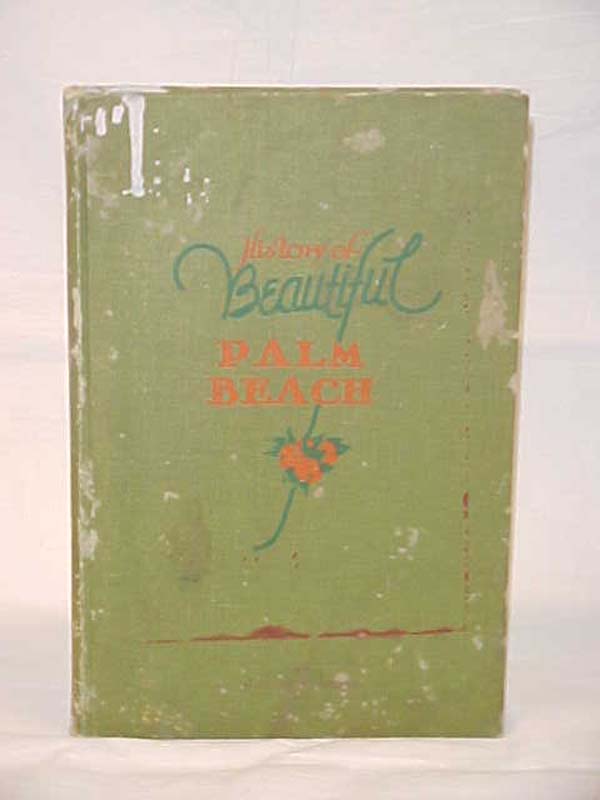 Travers, J. Wadsworth signed by author: History of Beautiful Palm Beach