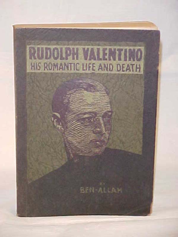 Ben-Allah: Rudolph Valentino his Romantic Life and Death