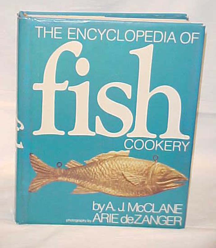McClane, A. J: The Encyclopedia Of Fish Cookery