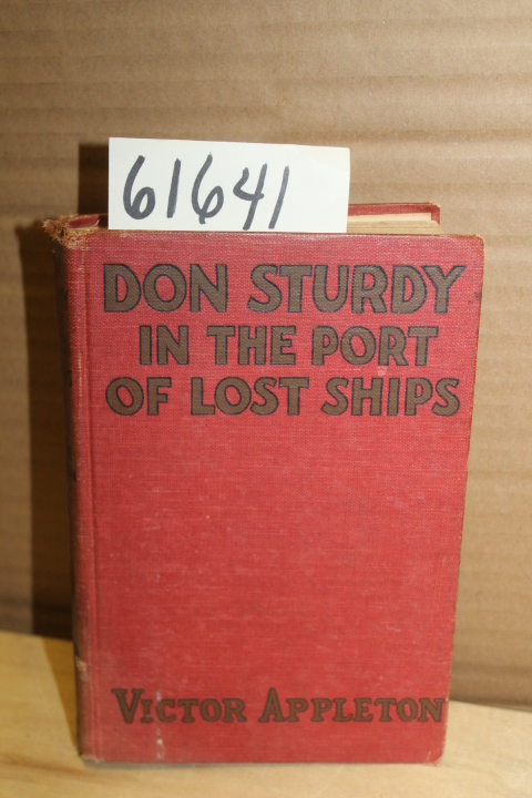 Appleton, Victor: Don Sturdy in The Port of Lost Ships or Adrift in the Sarga...