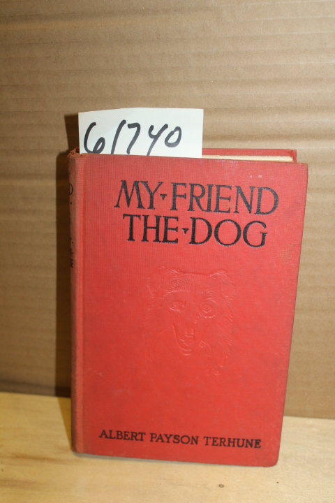 Terhune, Albert Payson: My Friend the Dog