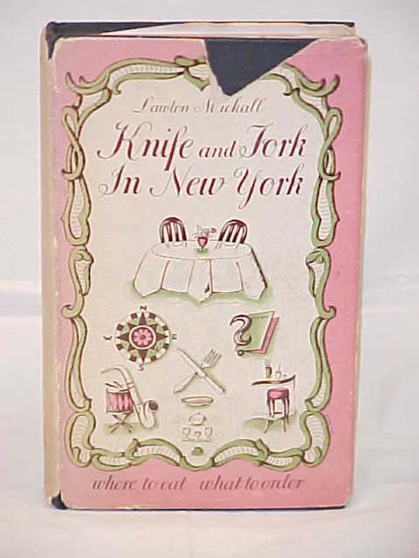 Mackall, Lawton: Knife and Fork in New York; Where to Eat, What to Order DJ