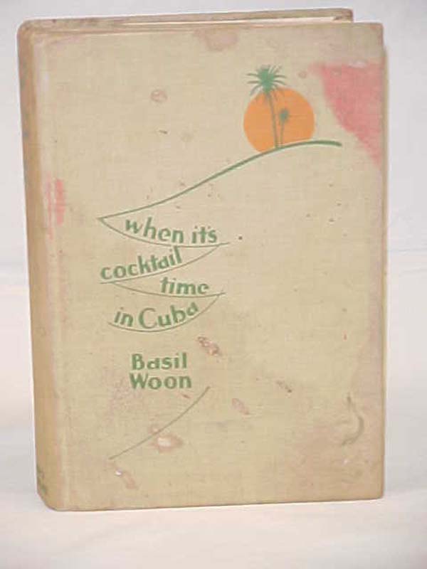 Woon, Basil: When It's Cocktail Time in Cuba