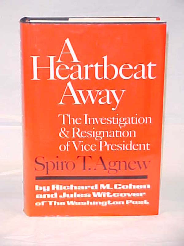 Cohen, Richard M. & Witcover, Jules ...: A Heartbeat Away The Investigation &...