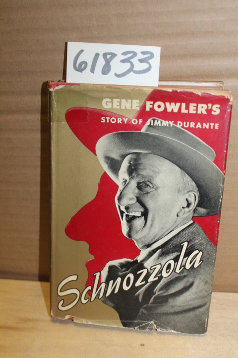 Fowler, Gene: Schnozzola The Story of Jimmy Durante