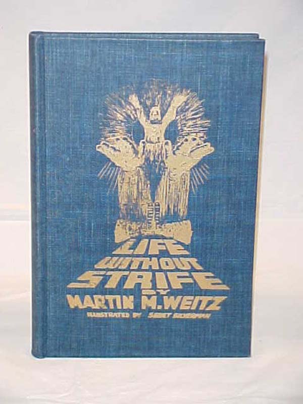 Weitz, Martin M: Life Without Strife