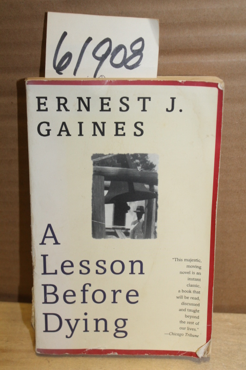 Gaines, Ernest J: A Lesson before Dying