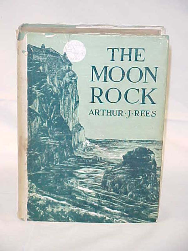 Rees, Arthur J.: The Moon Rock A Detective Novel