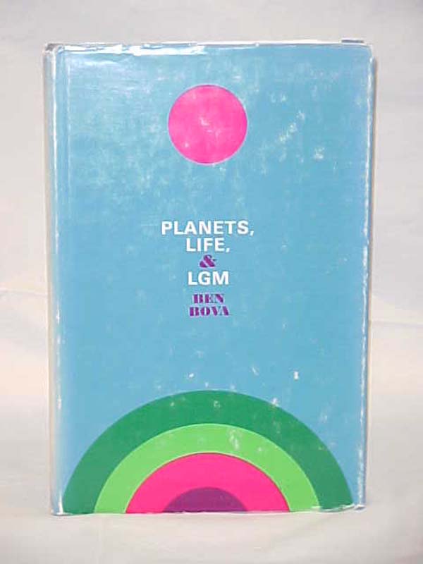 Bova, Ben: Planets, Life & LGM
