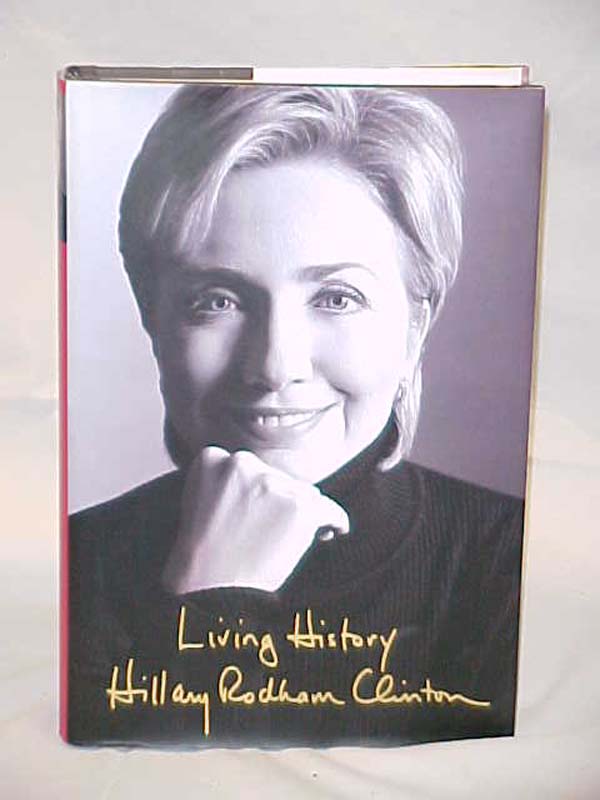 Clinton, Hillary Rodham: Living History
