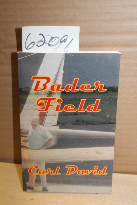 David, Carl: Bader Field; A Journey of Love, Forgiveness and a Acceptance Atl...