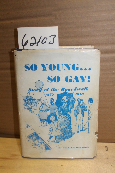 McMahon, William: So Young...so Gay! Story of the Boardwalk