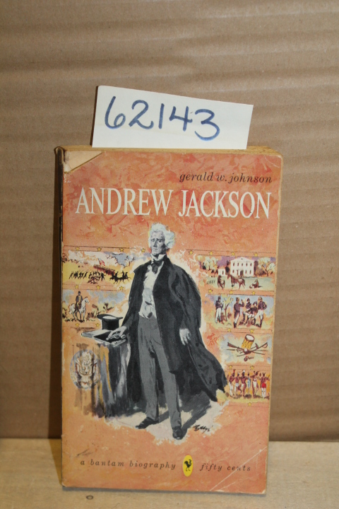 Johnson, Gerald: Andrew Jackson